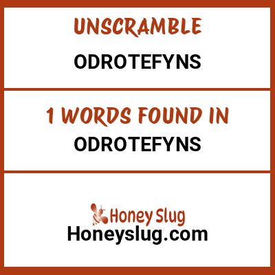 Unscramble odrotefyns