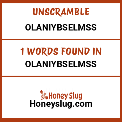 Unscramble olaniybselmss