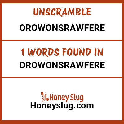 Unscramble orowonsrawfere