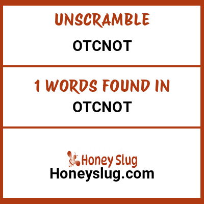 Unscramble otcnot