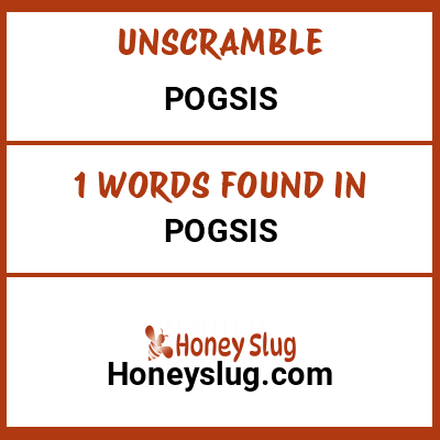 Unscramble pogsis