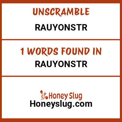 Unscramble rauyonstr