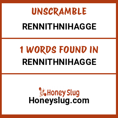 Unscramble rennithnihagge