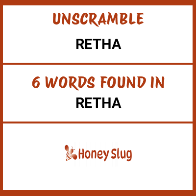 Unscramble retha