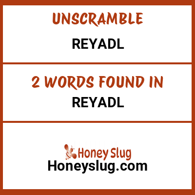 Unscramble reyadl