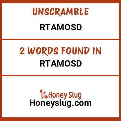 Unscramble rtamosd