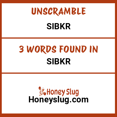 Unscramble sibkr