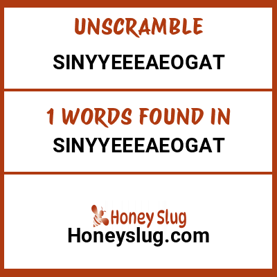 Unscramble sinyyeeeaeogat