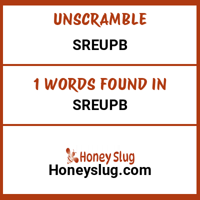 Unscramble sreupb