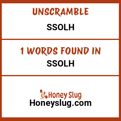 Unscramble ssolh