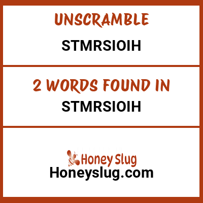 Unscramble stmrsioih