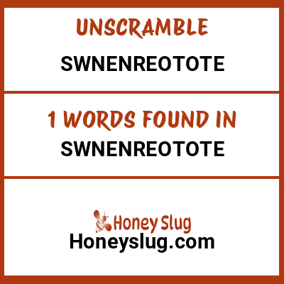 Unscramble swnenreotote