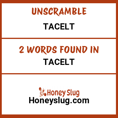 Unscramble tacelt