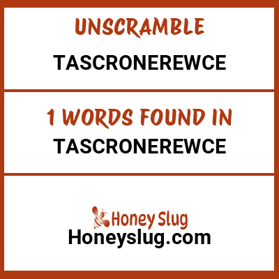 Unscramble tascronerewce