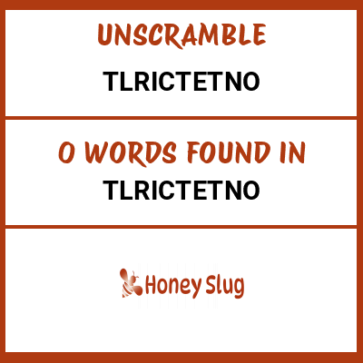 Unscramble tlrictetno