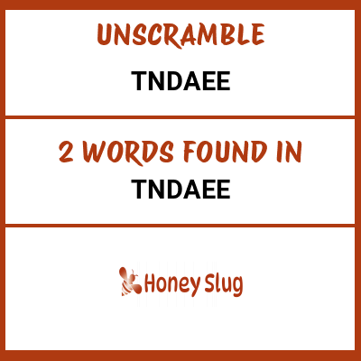 Unscramble tndaee