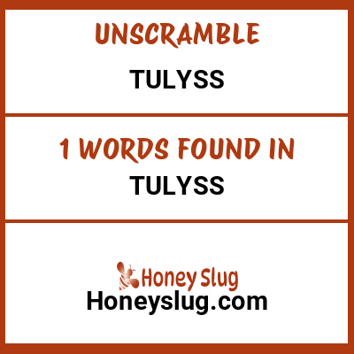 Unscramble tulyss