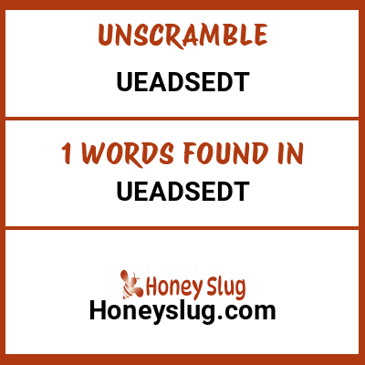 Unscramble ueadsedt