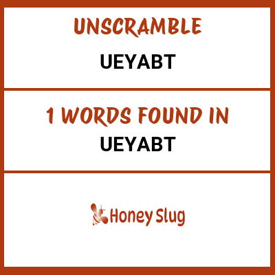 Unscramble ueyabt