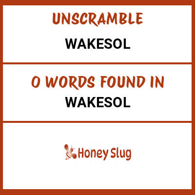 Unscramble wakesol