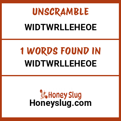 Unscramble widtwrlleheoe